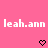 Pixelated pink background with repeated white text 'leah.ann' and black heart or arrow symbols in a