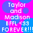 Pixelated text on a pink background with blue circles reads "Taylor and Madison BFLL <33 FOREVER!!!" in white and blue letters.