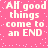 Pink background with white pixelated text reading 'All good things come to an END' repeated four times in a pattern, scattered light pink dots