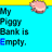 Static image of three identical showing 'My Piggy Bank is Empty.' text with pink pig icons on cyan background, each separated by yellow horizontal lines