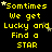 Yellow pixelated text on black background reads "Sometims We get Lucky and Find a STAR" with scattered white and yellow stars, one gray rectangle in bottom-right corner.
