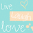 Pixelated light blue background with white text 'Live', 'Laugh', and 'Love' arranged vertically, a pixelated heart symbol above the middle text block, and scattered orange dots on the right.