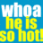 Two side-by-side pixelated text images with 'whoa he is so hot!' in yellow and blue on a split background.