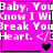 A bright pink background displays repeated text "Baby, You Know I Will Break Your Heart. </Heart>" with pixelated hearts changing from solid black to purple in four quadrants.