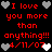 Red pixelated text on black background with heart symbols, displaying "I love you more than anything!!! 4/11/07" in two mirrored sections.