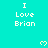 Pixelated cyan background with repeated white text "I Love Brian" and small yellow hearts arranged in a pattern