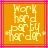 Two side-by-side orange squares with pink borders display pixelated text reading 'Work hard party harder' in yellow, each containing a small star-like shape.