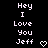 Pixelated text reads 'Hey I Love You Jeff' with a heart symbol on black background, displayed in two identical side-by-side frames.