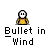 Pixel art character in yellow shirt with white circular head, holding red-and-white target, under "Bullet in Wind" text, on gray background.