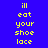 Four display the phrase "i'll eat your shoe lace" in yellow pixelated text against solid blue, purple, red, and dark purple backgrounds