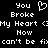 Pixelated text and symbols on black background with heart symbol replacing 'I' in 'My Heart', showing partial text reading "can't be fix".