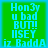 Green background with cyan text reading 'Hon3y u bad BUM! IISEY iz BaddA' in pixelated font, displayed across four identical