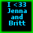 Four identical pixelated text on black backgrounds with green borders, each displaying "I <33 Jenna and Britt" in blue digital font