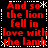 Red text on black background with white dotted borders, repeating the phrase "And so the lion fell in love with the lamb" across four identical