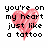 Pixelated text reads 'you're on my heart just like a tattoo' around a pink pixelated heart shape.