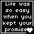 Black background with white pixelated text reading "Life was so easy when you kept your promise" and a heart symbol, displayed in a four