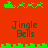Red background with green pixelated Santa sleigh and reindeer animations above and below text reading "Jingle Bells" in dark green.