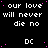 Black background with white text repeating 'our love will never die no' and 'DC', pink dots scattered, gray rectangle in bottom-right corner.