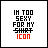 Pixelated text reads "IM TOO SEXY FOR MY SHIRT" in black with "ICON" in red below on light gray background.
