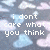 Pixelated text on a cloudy background with heart-shaped clouds, displaying phrases about not caring what others think.