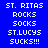 Blue background with white pixelated text displaying 'ST. RITAS ROCKS SOCKS ST.LUCYS SUCKS!!!' in a , with some text highlighted in light blue