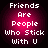 Four identical circular icons with pink gradient backgrounds display white pixelated text reading 'Friends Are People Who Stick With U'.