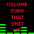 A 4-frame animated contact sheet showing a pixelated red text message with green audio equalizer bars on black background, repeating the phrase "VOLUME TURN THAT SHIT UP!" across frames.