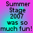 Pixelated text reads "Summer Stage 2007 was so much fun!" on a gradient background shifting from pink to cyan, with visible pixelation and color bleeding.