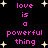 Black background with pink text reading 'love is a powerful thing' repeated in four sections, surrounded by white star shapes.