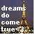 Pixelated image with white text reading 'dreams do come true' over a blurred background featuring a tall structure and dark sky.