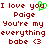 Red pixelated text on white background reads "I love you" with green heart replacing 'you', followed by "Paige", "You're my everything babe <3".