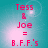 A four- of pixelated text on a teal background with pink text reading "Tess & Joe = B.F.F.'s" showing subtle light effects
