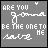 15 identical gray square with white pixelated text and a small icon, each showing 'ARE YOU BE THE ONET0 SAVE ME' in blocky font