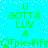 Pixelated green text on cyan background with white speckles, repeating 'U GOTTA LUV A QTpie4life' in two vertical