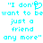 Pixelated cyan text on white background reads "I don't want to be just a friend any more" with heart symbol replacing apostrophe in "don't".