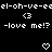 Pixelated text and symbols on black background: 'el-oh-ve-eeel-oh-ve-ee' above two '<3' symbols, '-love me!?' below, and two heart symbols at bottom.