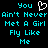 Pixelated cyan text on black background with a white heart symbol replacing 'You' in the phrase "You Ain't Never Met A Girl Fly Like Me".