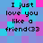 Pixelated text reads "I just love you like a friend<33" on a of cyan, purple, and pink squares