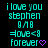 Pixelated cyan text on black background reads 'i love you stephen 0/8 =love<3 forever' with a purple heart symbol.