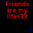 Red text 'Friends are my life<33' on black background with blue star accents, animated in a pattern