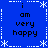 Blue background with white dotted and dashed borders, four identical text blocks reading "i am very happy" in black pixelated font arranged in a