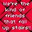 Red background with black chain-link fence pattern overlaid by repeated white text reading "We're the kind of friends that fall up stairs!!" in pixelated font.