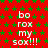 Red background with green star pattern and repeated white text 'bo rox my sox!!!' in three