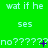 Green background with repeated white text 'wat if he', 'ses', and 'no?????' in a pattern, with purple symbols appearing in some 'no?????' lines