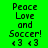 Pixelated text "Peace Love and Soccer! <3 <3" displayed on four distinct background colors in a