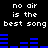 Pixelated text repeats 'no air is the best song' with blue audio waveforms on a black background.