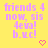 Yellow background with pink text reading 'friends 4 now, sis 4eva! b.v.c!' and pixelated heart symbols in various positions.