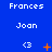 Blue background with repeated white text 'Frances' and 'Joan', orange plus sign, and white '<3' symbol; animation shows orange plus sign changing to orange X then fading into scattered dots.