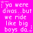 Pixelated text on a bright pink background with white stars and dots, repeating 'ya were divas..but we ride like big boys do.'