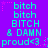 Static image with purple background displaying repeated text in cyan and white, including 'bitch', 'BITCH', '& DAMN', and 'proud<3' arranged in a pattern